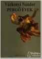 Várkonyi Nándor: Pergő évek Várkonyi Nándor: Pergő évek