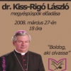 Kiss-Rigó László megyéspüspök előadása